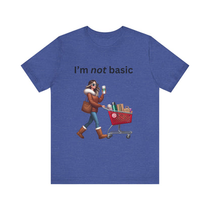 Not Basic - Unisex Jersey Short Sleeve Tee