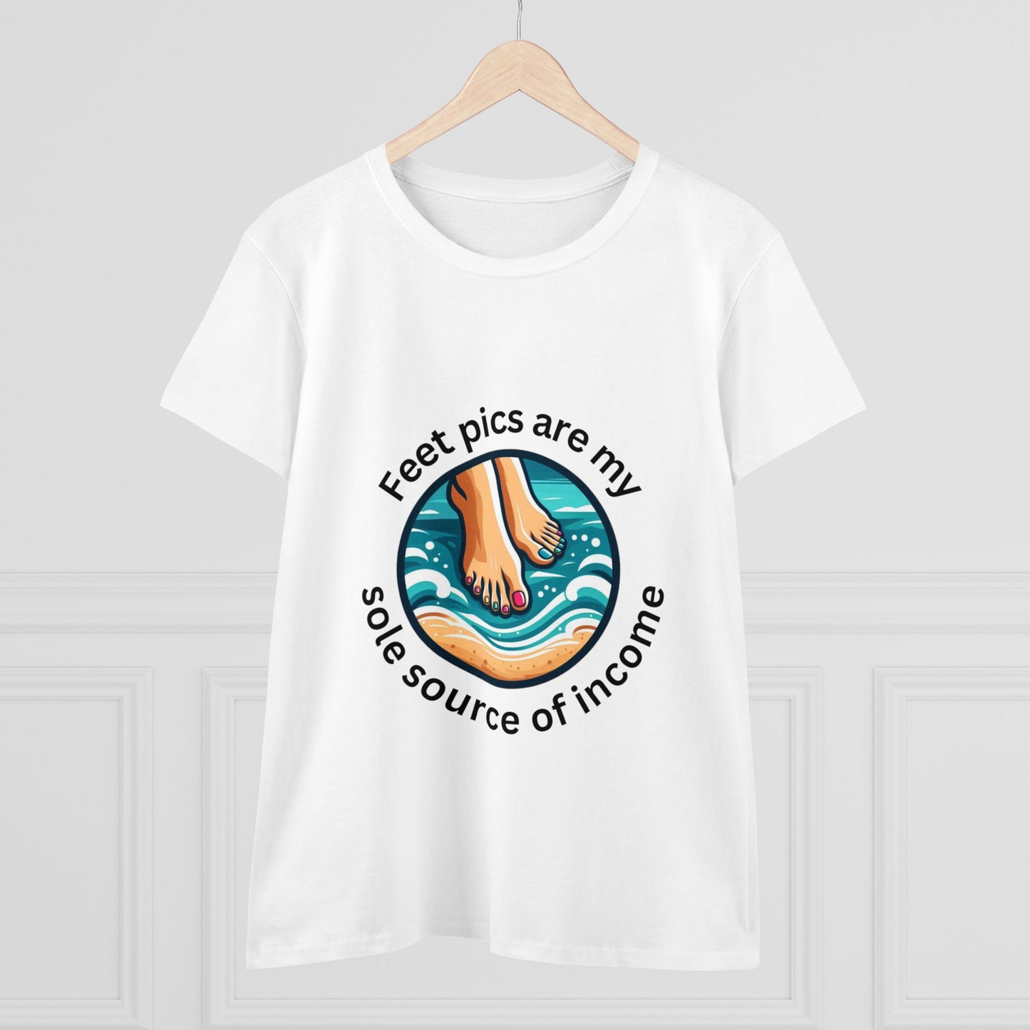 Feet pics are my sole source of income - Women's Midweight Cotton Tee