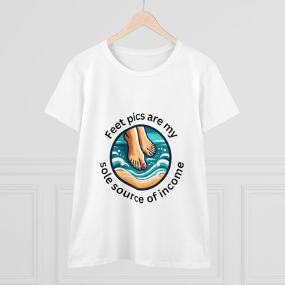 Feet pics are my sole source of income - Women's Midweight Cotton Tee